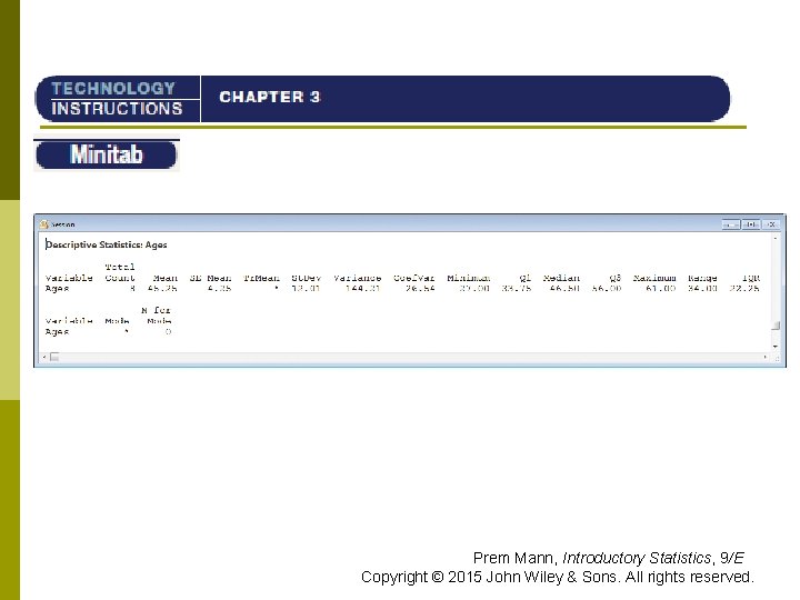 TI-84 Prem Mann, Introductory Statistics, 9/E Copyright © 2015 John Wiley & Sons. All TI-84 Prem Mann, Introductory Statistics, 9/E Copyright © 2015 John Wiley & Sons. All