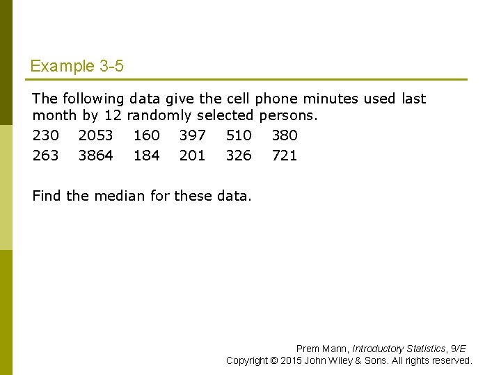 Example 3 -5 The following data give the cell phone minutes used last month Example 3 -5 The following data give the cell phone minutes used last month