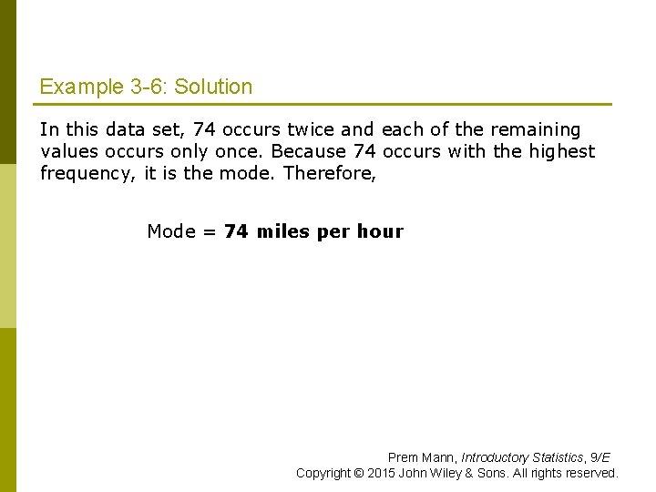 Example 3 -6: Solution In this data set, 74 occurs twice and each of Example 3 -6: Solution In this data set, 74 occurs twice and each of