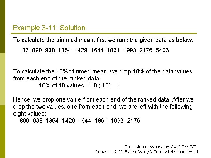 Example 3 -11: Solution To calculate the trimmed mean, first we rank the given Example 3 -11: Solution To calculate the trimmed mean, first we rank the given