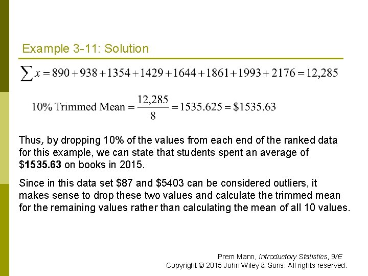 Example 3 -11: Solution Thus, by dropping 10% of the values from each end Example 3 -11: Solution Thus, by dropping 10% of the values from each end