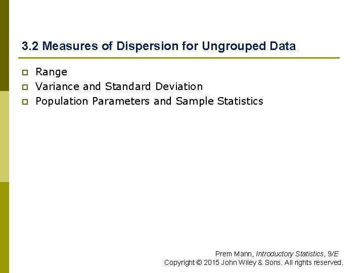 3. 2 Measures of Dispersion for Ungrouped Data p p p Range Variance and 3. 2 Measures of Dispersion for Ungrouped Data p p p Range Variance and
