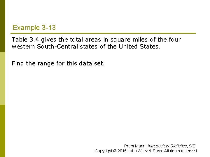 Example 3 -13 Table 3. 4 gives the total areas in square miles of Example 3 -13 Table 3. 4 gives the total areas in square miles of