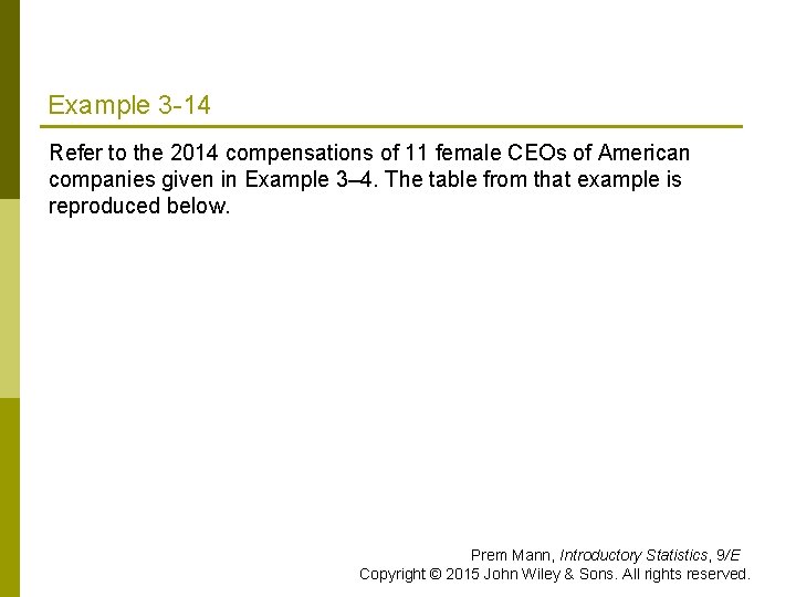 Example 3 -14 Refer to the 2014 compensations of 11 female CEOs of American Example 3 -14 Refer to the 2014 compensations of 11 female CEOs of American