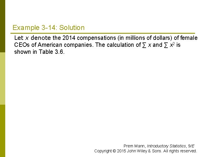 Example 3 -14: Solution Let x denote the 2014 compensations (in millions of dollars) Example 3 -14: Solution Let x denote the 2014 compensations (in millions of dollars)