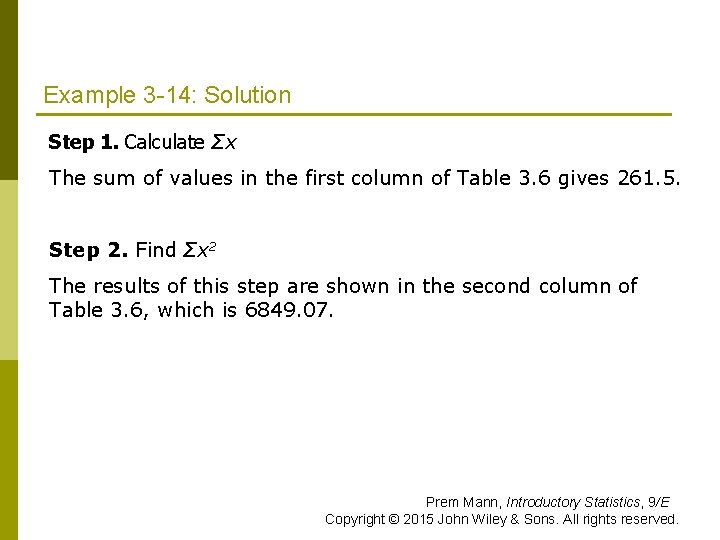 Example 3 -14: Solution Step 1. Calculate Σx The sum of values in the Example 3 -14: Solution Step 1. Calculate Σx The sum of values in the