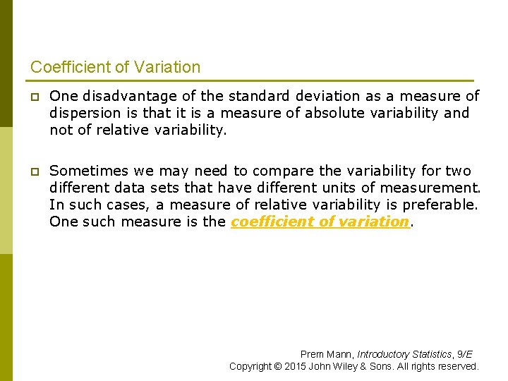 Coefficient of Variation p One disadvantage of the standard deviation as a measure of Coefficient of Variation p One disadvantage of the standard deviation as a measure of
