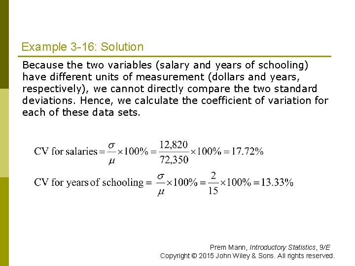 Example 3 -16: Solution Because the two variables (salary and years of schooling) have Example 3 -16: Solution Because the two variables (salary and years of schooling) have