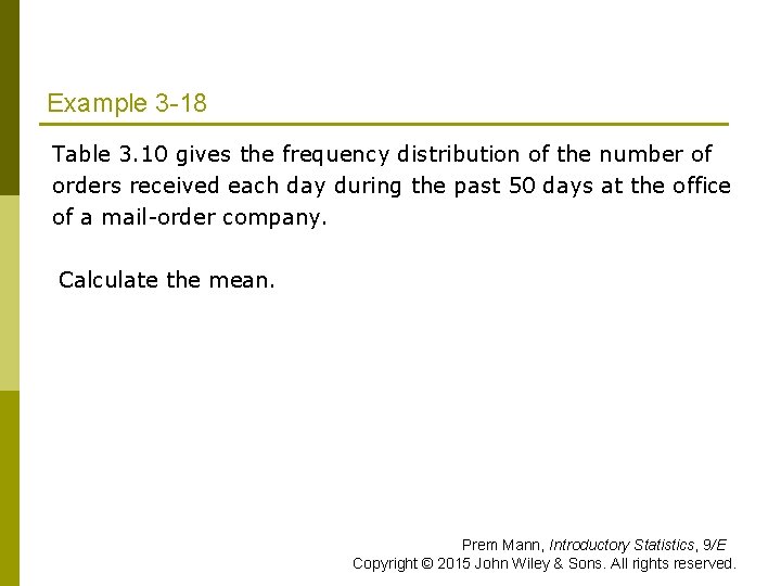 Example 3 -18 Table 3. 10 gives the frequency distribution of the number of Example 3 -18 Table 3. 10 gives the frequency distribution of the number of