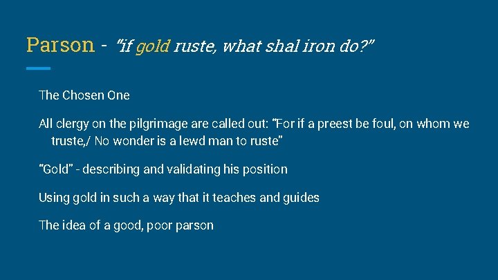 Parson - “if gold ruste, what shal iron do? ” The Chosen One All