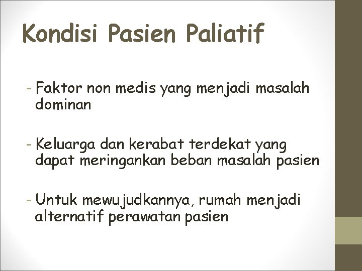 Kondisi Pasien Paliatif - Faktor non medis yang menjadi masalah dominan - Keluarga dan