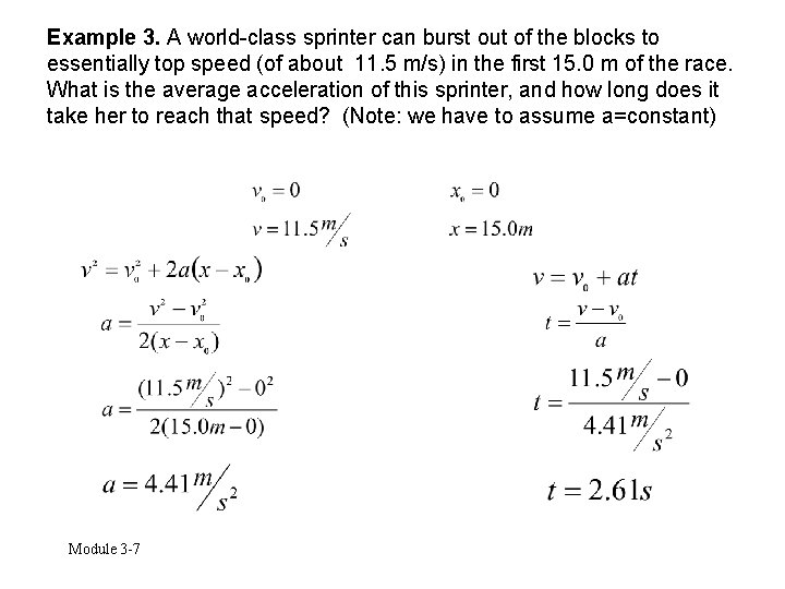 Example 3. A world-class sprinter can burst out of the blocks to essentially top