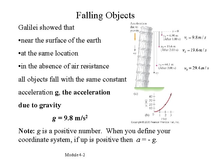 Falling Objects Galilei showed that • near the surface of the earth • at