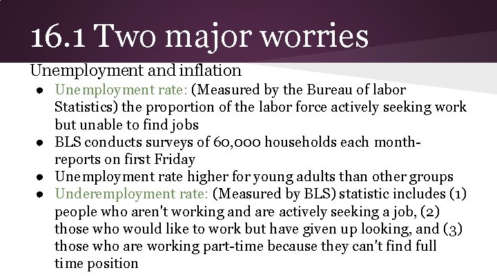 16. 1 Two major worries Unemployment and inflation ● Unemployment rate: (Measured by the