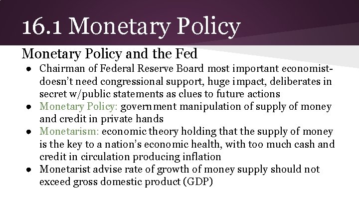 16. 1 Monetary Policy and the Fed ● Chairman of Federal Reserve Board most