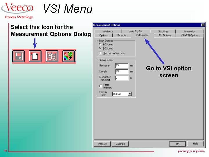 VSI Menu Select this Icon for the Measurement Options Dialog Go to VSI option