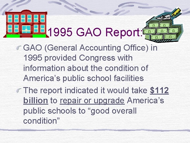 1995 GAO Report: GAO (General Accounting Office) in 1995 provided Congress with information about