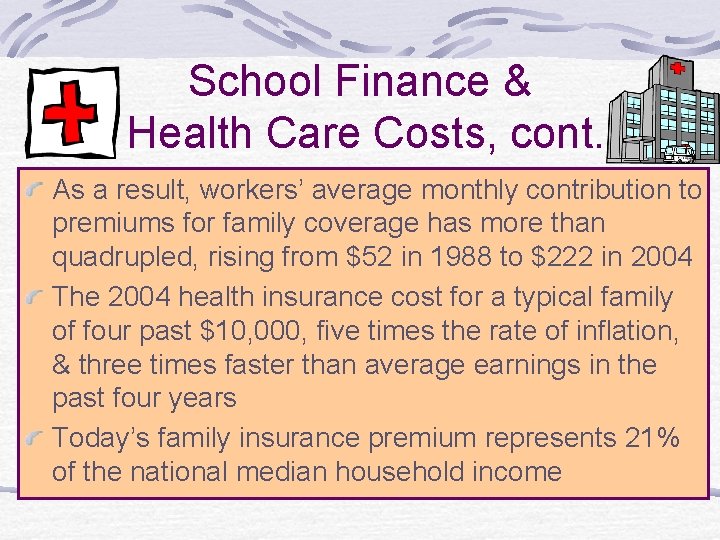 School Finance & Health Care Costs, cont. As a result, workers’ average monthly contribution