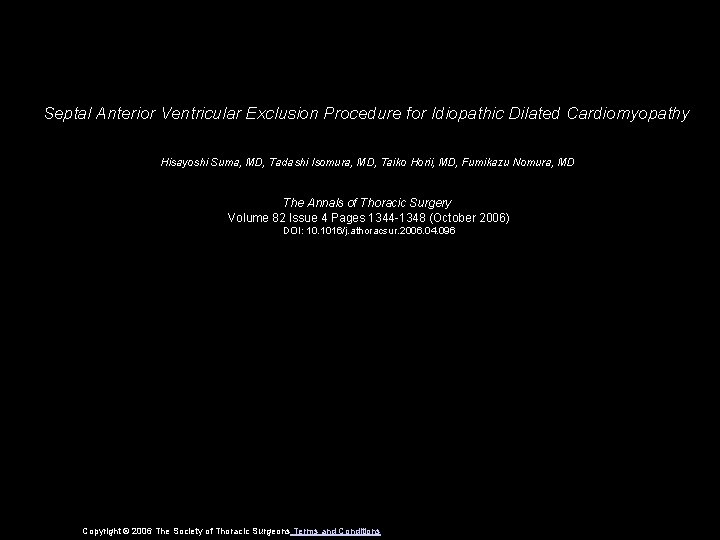 Septal Anterior Ventricular Exclusion Procedure for Idiopathic Dilated Cardiomyopathy Hisayoshi Suma, MD, Tadashi Isomura,