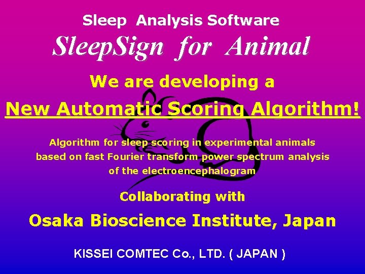 Sleep Analysis Software Sleep. Sign for Animal We are developing a New Automatic Scoring