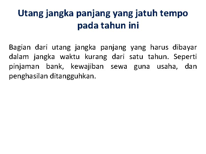 Utang jangka panjang yang jatuh tempo pada tahun ini Bagian dari utang jangka panjang