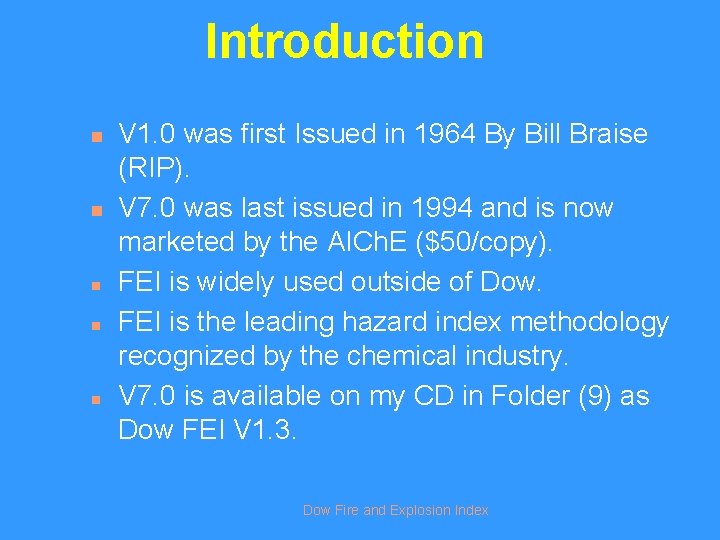 Introduction n n V 1. 0 was first Issued in 1964 By Bill Braise