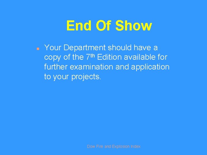 End Of Show n Your Department should have a copy of the 7 th