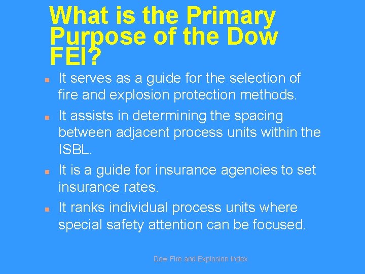 What is the Primary Purpose of the Dow FEI? n n It serves as