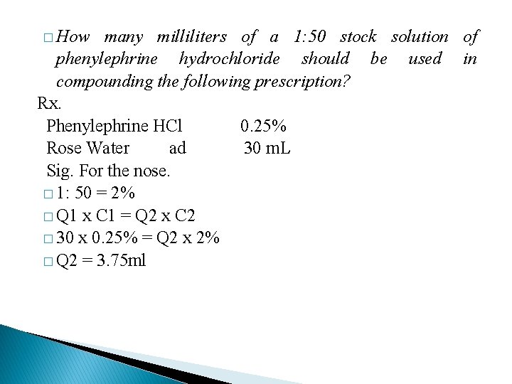 � How many milliliters of a 1: 50 stock solution of phenylephrine hydrochloride should