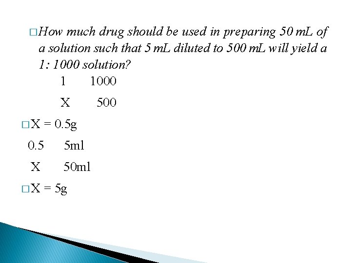 � How much drug should be used in preparing 50 m. L of a