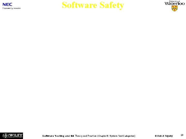 Software Safety Examples: n A software module in a database application is not hazardous