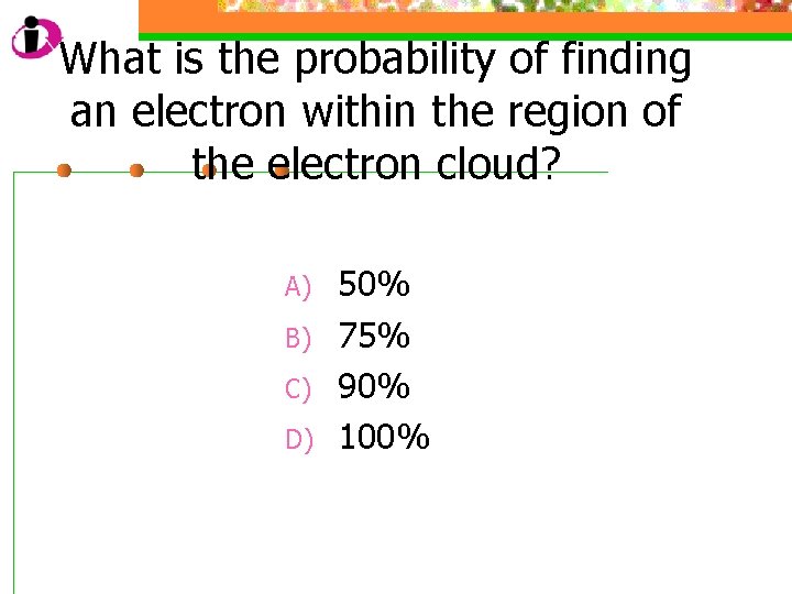 What is the probability of finding an electron within the region of the electron