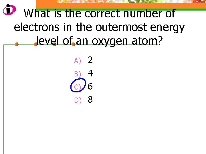 What is the correct number of electrons in the outermost energy level of an