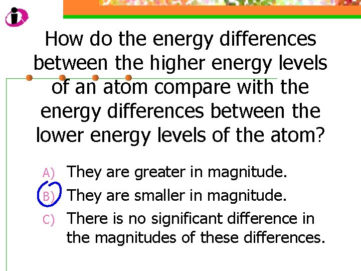 How do the energy differences between the higher energy levels of an atom compare