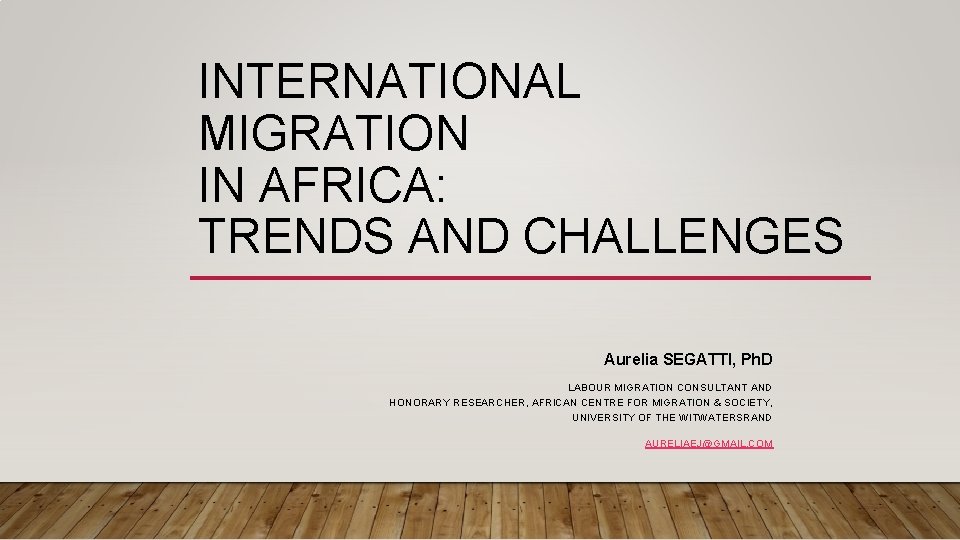 INTERNATIONAL MIGRATION IN AFRICA TRENDS AND CHALLENGES Aurelia