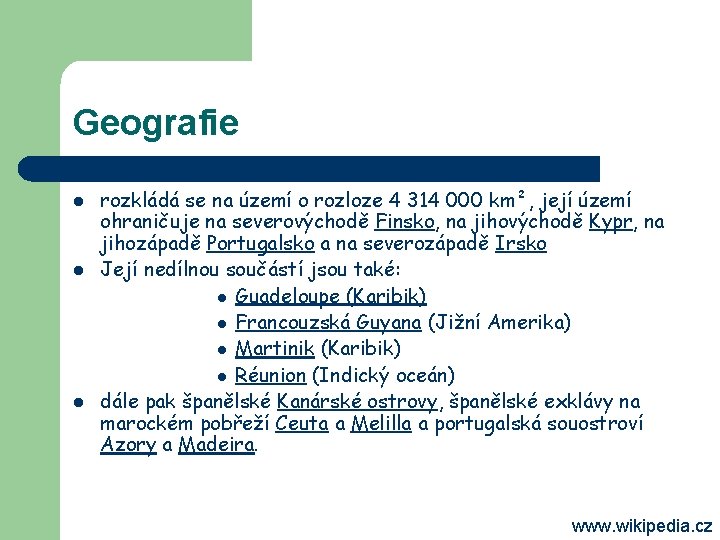 Geografie l l l rozkládá se na území o rozloze 4 314 000 km²,