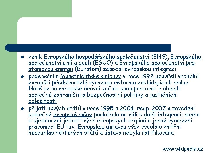 l l l vznik Evropského hospodářského společenství (EHS), Evropského společenství uhlí a oceli (ESUO)