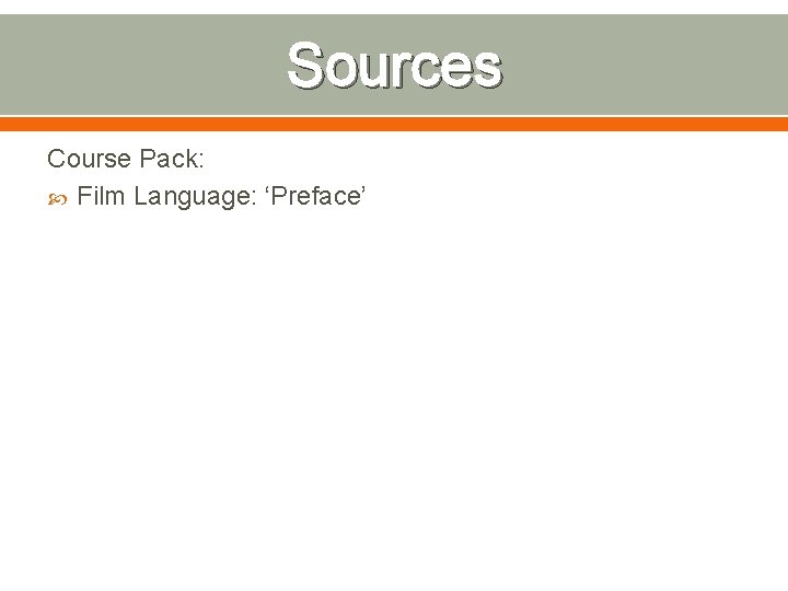 Sources Course Pack: Film Language: ‘Preface’ 