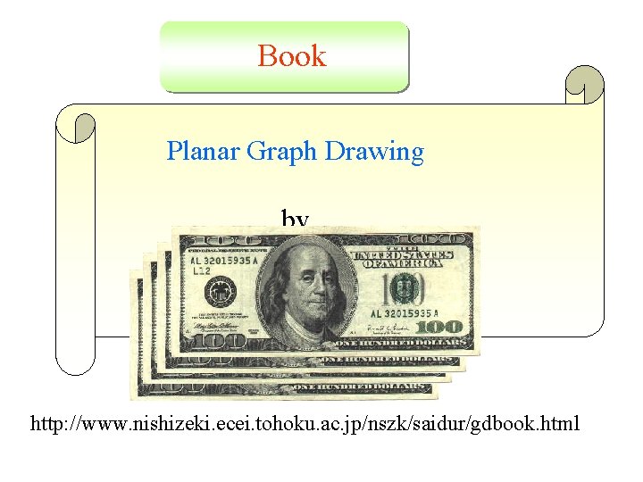 Book Planar Graph Drawing by Takao Nishizeki Md. Saidur Rahman http: //www. nishizeki. ecei.