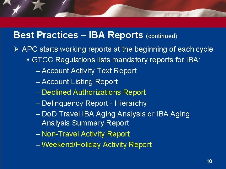 Best Practices – IBA Reports (continued) Ø APC starts working reports at the beginning