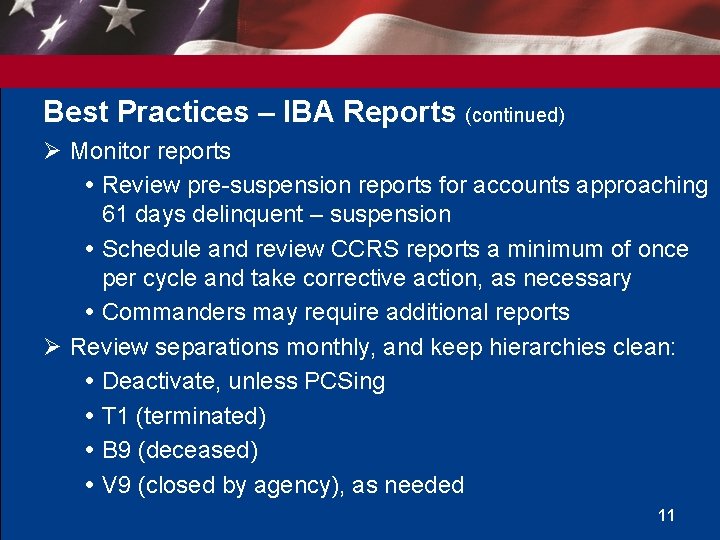 Best Practices – IBA Reports (continued) Ø Monitor reports Review pre-suspension reports for accounts
