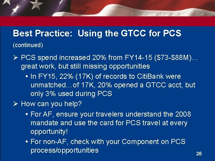 Best Practice: Using the GTCC for PCS (continued) Ø PCS spend increased 20% from