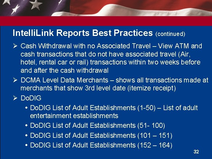Intelli. Link Reports Best Practices (continued) Ø Cash Withdrawal with no Associated Travel – Intelli. Link Reports Best Practices (continued) Ø Cash Withdrawal with no Associated Travel –