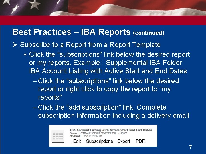 Best Practices – IBA Reports (continued) Ø Subscribe to a Report from a Report