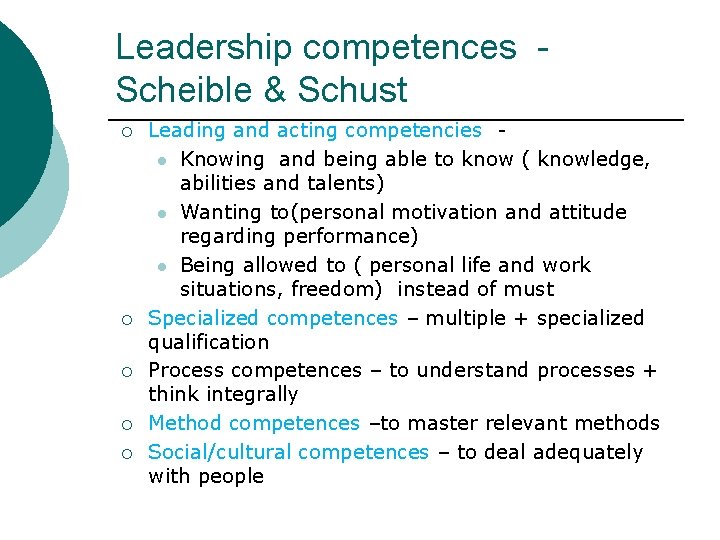 Leadership competences Scheible & Schust ¡ ¡ ¡ Leading and acting competencies l Knowing