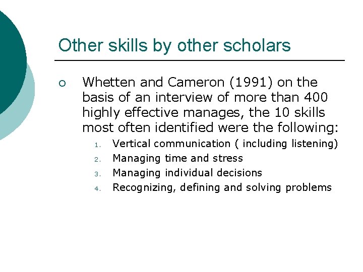 Other skills by other scholars ¡ Whetten and Cameron (1991) on the basis of