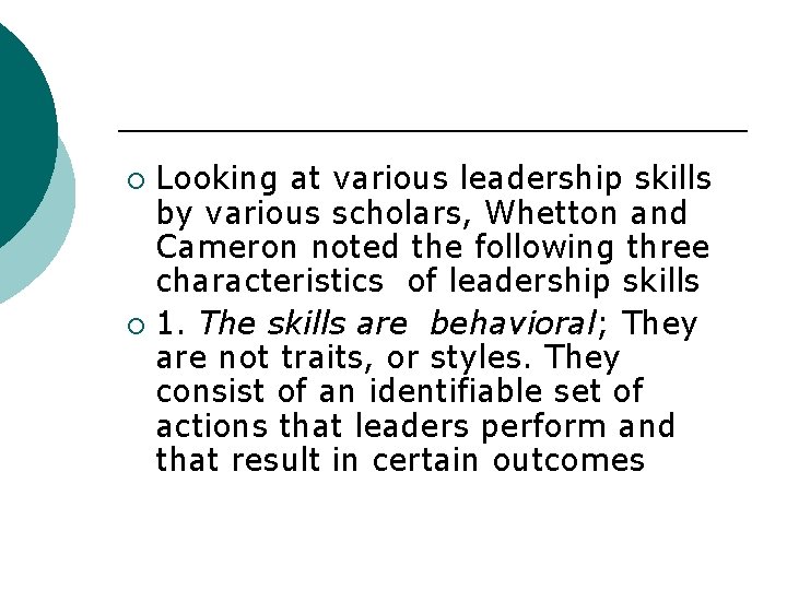 Looking at various leadership skills by various scholars, Whetton and Cameron noted the following