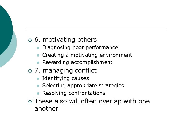 ¡ 6. motivating others l l l ¡ 7. managing conflict l l l