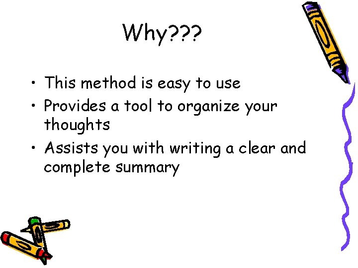 Why? ? ? • This method is easy to use • Provides a tool Why? ? ? • This method is easy to use • Provides a tool