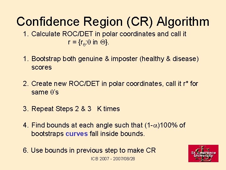 Confidence Region (CR) Algorithm 1. Calculate ROC/DET in polar coordinates and call it r